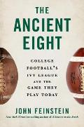 The Ancient Eight: College Football's Ivy League and the Game They Play Today