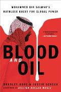 Blood & Oil Mohammed Bin Salmans Ruthless Quest for Global Power