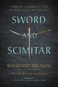 Sword & Scimitar Fourteen Centuries of War between Islam & the West