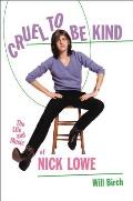 Cruel to Be Kind The Life & Music of Nick Lowe