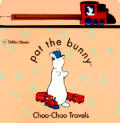 Pat The Bunny Choo Choo Travels Book &