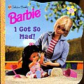 Barbie I Got So Mad