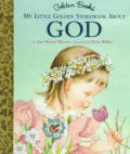 My Little Golden Storybook About God