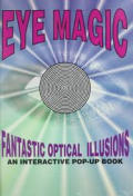 Eye Magic Fantastic Optical Illusions
