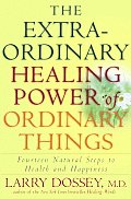 Extraordinary Healing Power Of Ordinary