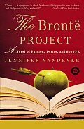 Bronte Project A Novel of Passion Desire & Good PR