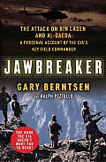 Jawbreaker The Attack on bin Laden & al Qaeda A Personal Account by the CIAs Key Field Commander