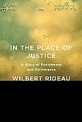 In the Place of Justice A Story of Punishment & Deliverance