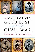 California Gold Rush & the Coming of the Civil War
