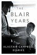 Blair Years Extracts from the Alastair Campbell Diaries
