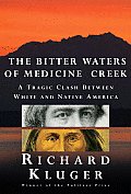 Bitter Waters of Medicine Creek A Tragic Clash Between White & Native America