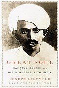 Great Soul Mahatma Gandhi & His Struggle with India