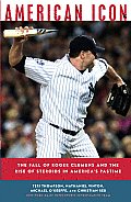 American Icon The Fall Of Roger Clemens
