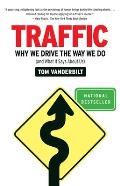 Traffic Why We Drive the Way We Do & What It Says about Us