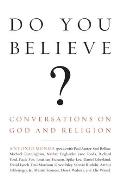 Do You Believe Conversations on God & Religion