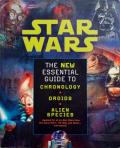 The New Essential Guide to Chronology, Droids, And Alien Species: Star Wars