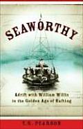 Seaworthy Adrift with William Willis in the Golden Age of Rafting