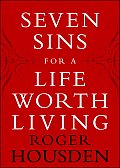 Seven Sins For A Life Worth Living