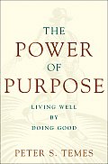 Power Of Purpose Living Well By Doing Go