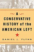 Conservative History of the American Left