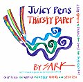 Juicy Pens Thirsty Paper Gifting the World with Your Words & Stories & Creating the Time & Energy to Actually Do It