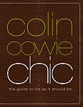 Colin Cowie Chic The Guide to Life as It Should Be