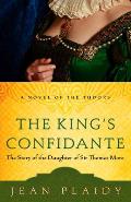The King's Confidante: The Story of the Daughter of Sir Thomas More: Tudor Saga 6