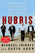 Hubris The Inside Story Of Spin Scandal