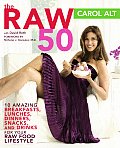 Raw 50 10 Amazing Breakfasts Lunches Dinners Snacks & Drinks for Your Raw Food Lifestyle