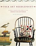Folk Art Needlepoint 20 Projects Adapted from Objects in the American Folk Art Museum