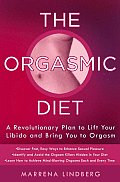 Orgasmic Diet A Revolutionary Plan To Lift Your Libido & Bring You to Orgasm