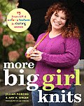 More Big Girl Knits 25 Designs Full of Color & Texture for Curvy Women