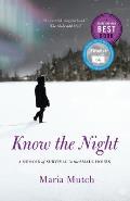 Know the Night A Memoir of Survival in the Small Hours