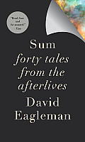 Sum Forty Tales From The Afterlives