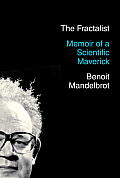 Fractalist Memoir of a Scientific Maverick