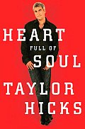 Heart Full Of Soul An Inspirational Memoir About Finding Your Voice & Finding Your Way