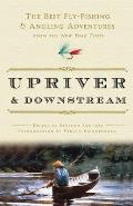 Upriver & Downstream