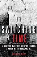 Switching Time A Doctors Harrowing Story