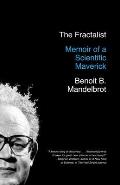 The Fractalist: Memoir of a Scientific Maverick