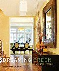 Dreaming Green Eco Fabulous Homes Designed to Inspire