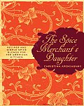 Spice Merchants Daughter Recipes & Simple Spice Blends for the American Kitchen