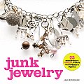 Junk Jewelry 25 Extraordinary Designs to Create from Ordinary Objects