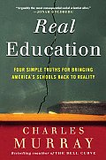 Real Education Four Simple Truths for Bringing Americas Schools Back to Reality