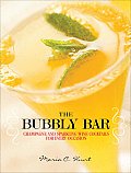 Bubbly Bar Champagne & Sparkling Wine Cocktails for Every Occasion