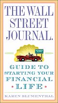 Wall Street Journal Guide to Starting Your Financial Life
