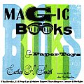 Magic Books & Paper Toys Flip Books E Z Pop Ups & Other Paper Playthings to Amaze & Delight