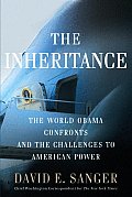 Inheritance The World Obama Confronts & the Challenges to American Power