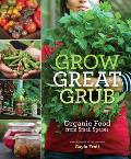 Grow Great Grub Organic Food From Small Spaces