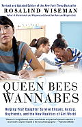 Queen Bees & Wannabes Helping Your Daughter Survive Cliques Gossip Boyfriends & Other Realities of Her Life