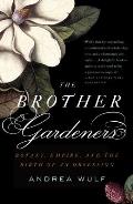 Brother Gardeners Botany Empire & the Birth of an Obsession